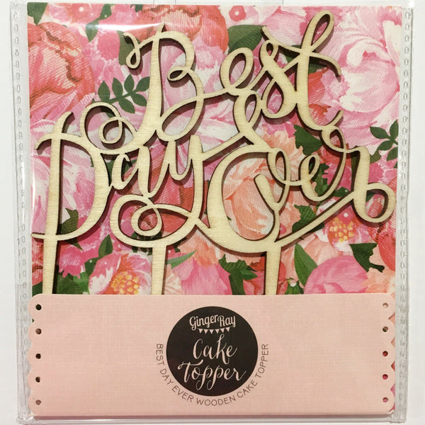 CAKE TOPPER - WOODEN BEST DAY EVER GINGER RAY, Picks + Toppers, GINGER RAY - Bon + Co. Party Studio